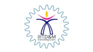 IIITDM Kancheepuram Recruitment 2021